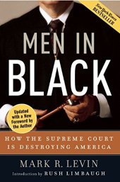 book Men in black : how the Supreme Court is destroying America