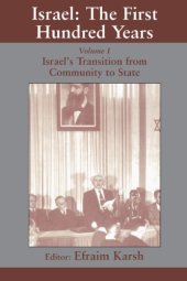 book Israel: The First Hundred Years: Volume I: Israel's Transition From Community to State