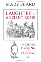 book Laughter in ancient Rome : on joking, tickling, and cracking up