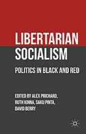 book Libertarian socialism : politics in black and red