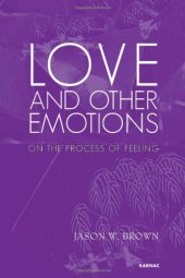 book Love and other emotions : on the process of feeling