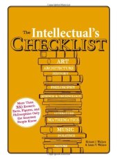 book The intellectual's checklist : more than 350 esoteric facts, figures, and philosophies only the smartest people know