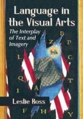 book Language in the visual arts : the interplay of text and imagery