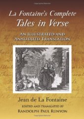 book La Fontaine's complete tales in verse : an illustrated and annotated translation