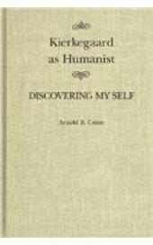 book Kierkegaard as humanist : discovering my self