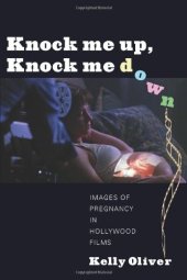 book Knock me up, knock me down : images of pregnancy in Hollywood films