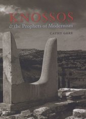 book Knossos and the prophets of modernism