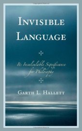 book Invisible language : its incalculable significance for philosophy