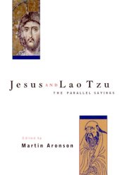 book Jesus and Lao Tzu : the parallel sayings with commentaries