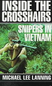 book Inside the crosshairs : snipers in Vietnam