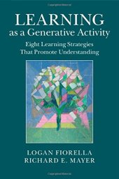 book Learning as a generative activity : eight learning strategies that promote understanding