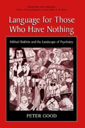 book Language for those who have nothing : Mikhail Bakhtin and the landscape of psychiatry