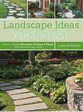 book Landscape ideas you can use : how to choose structures, surfaces & plants that transform your yard