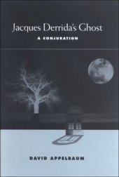 book Jacques Derrida's ghost : a conjuration