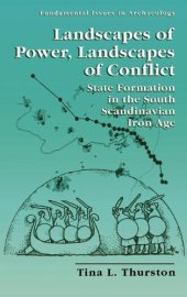 book Landscapes of power, landscapes of conflict : state formation in the south Scandinavian Iron Age