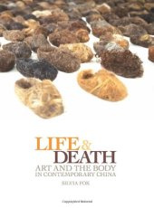 book Life and death : art and the body in contemporary China