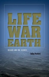 book Life, War, Earth: Deleuze and the Sciences