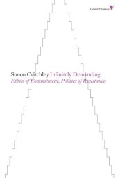 book Infinitely demanding : ethics of commitment, politics of resistance