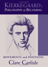 book Kierkegaard's philosophy of becoming : movements and positions