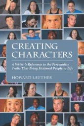 book Creating characters : a writer's reference to the personality traits that bring fictional people to life