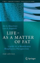 book Life - as a matter of fat : lipids in a membrance biophysics perspective