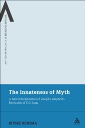 book The innateness of myth : a new interpretation of Joseph Campbell's reception of C.G. Jung