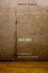 book Inferno : an anatomy of American punishment