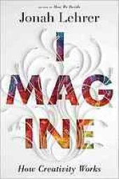 book Imagine : how creativity works