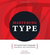 book Mastering type : the essential guide to typography for print and web design