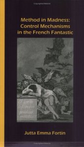 book Method in madness : control mechanisms in the French fantastic