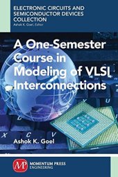 book A one-semester course in modeling of VLSI interconnections