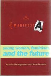 book Manifesta : young women, feminism, and the future