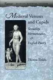 book Medieval Venuses and Cupids : sexuality, hermeneutics, and English poetry