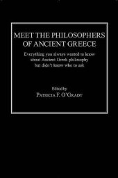 book Meet the philosophers of ancient Greece : everything you always wanted to know about ancient Greek philosophy but didn't know who to ask