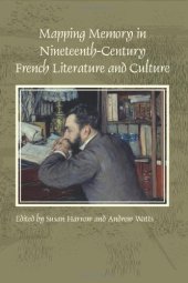 book Mapping memory in nineteenth-century French literature and culture