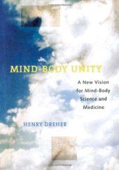 book Mind-body unity : a new vision for mind-body science and medicine