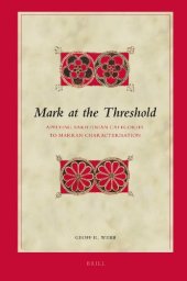 book Mark at the threshold : applying Bakhtinian categories to Markan characterisation