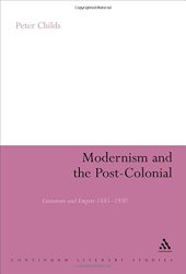 book Modernism and the post-colonial : literature and Empire, 1885-1930