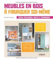 book Meubles en bois à fabriquer soi-même : design, écologiques, faciles et économiques