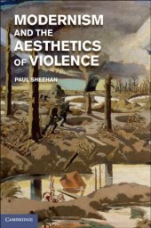 book Modernism and the Aesthetics of Violence