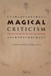 book Magical criticism : the recourse of savage philosophy