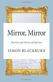 book Mirror, mirror : the uses and abuses of self-love