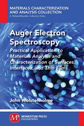 book Auger electron spectroscopy : practical application to materials analysis and characterization of surfaces, interfaces, and thin films