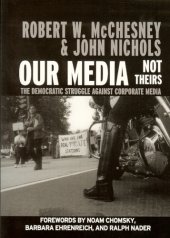 book Our media, not theirs : the democratic struggle against corporate media