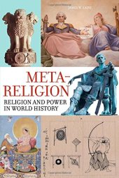 book Meta-Religion: Religion and Power in World History