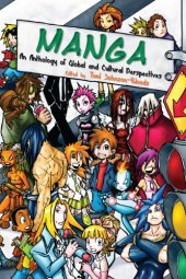 book Manga : an anthology of global and cultural perspectives