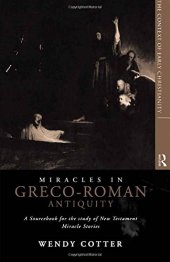 book Miracles in Greco-Roman Antiquity: A Sourcebook for the Study of New Testament Miracle Stories