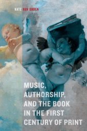 book Music, Authorship, and the Book in the First Century of Print