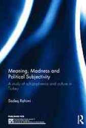 book Meaning, Madness and Political Subjectivity : A study of schizophrenia and culture in Turkey