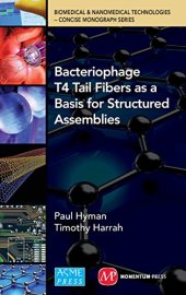 book Bacteriophage T4 tail fibers as a basis for structured assemblies